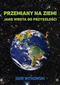 Przemiany na Ziemi jako wrota do przyszłości cz.1 (wyd.1)