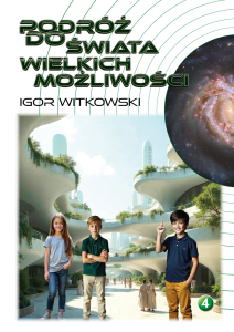 Podróż do świata wielkich możliwości [KOMIKS 4]